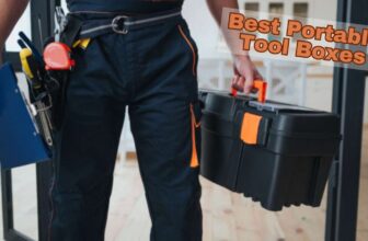 Best Portable tool Box - Handyman Holding a Portable tool Box